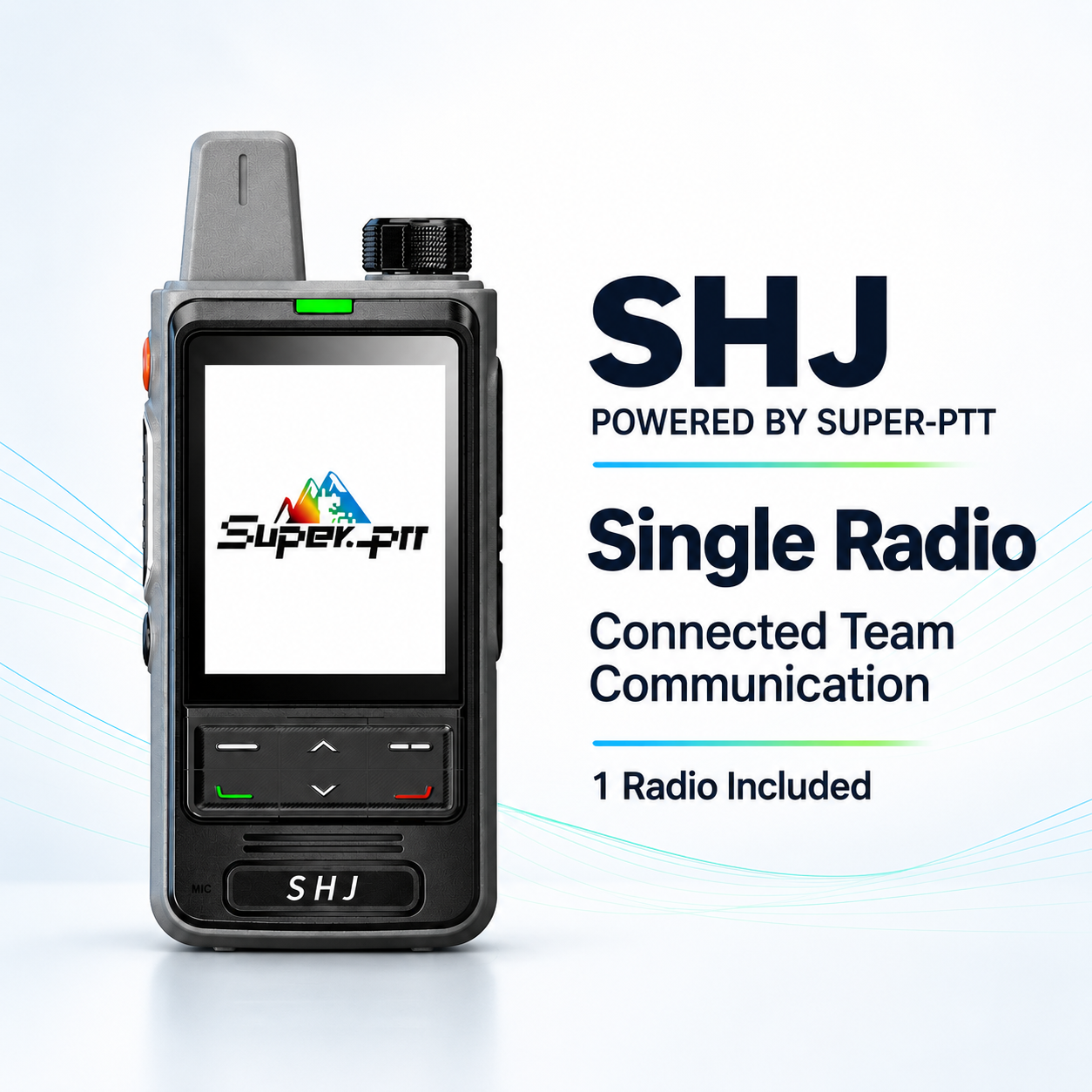 SHJ single radio powered by Super-PTT