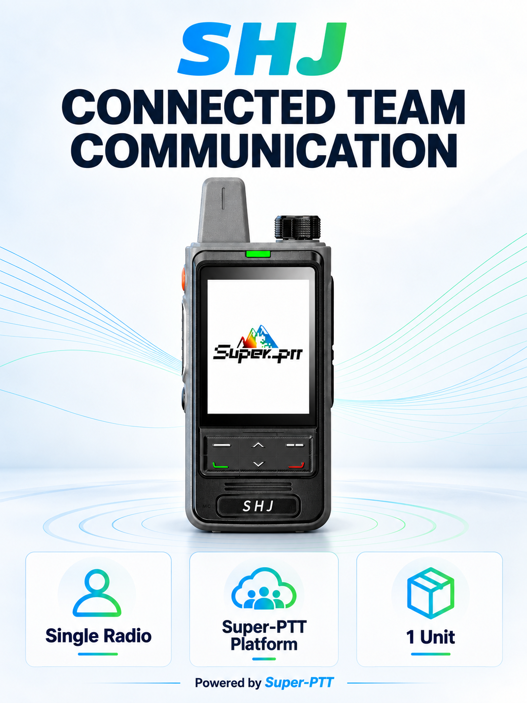 SHJ PoC single-unit radio overview with Super-PTT